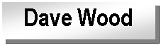 Text Box: Dave Wood