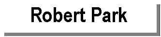 Text Box: Robert Park